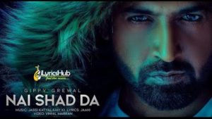 Nai Shad Da Lyrics - Gippy Grewal