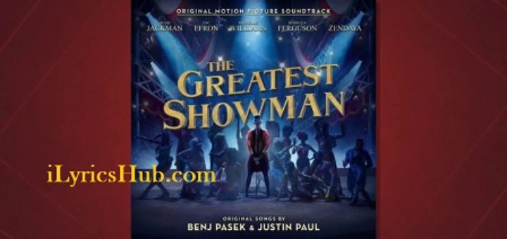 The Greatest Show Lyrics - Hugh Jackman