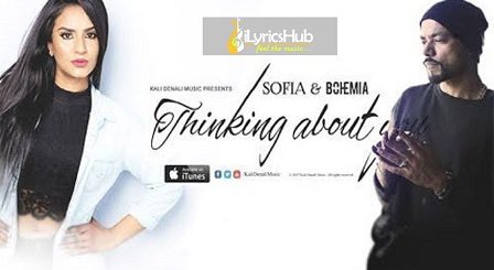 Thinking About You Lyrics - Bohemia, Sofia