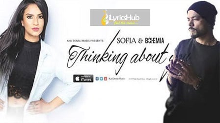 Thinking About You Lyrics - Bohemia, Sofia