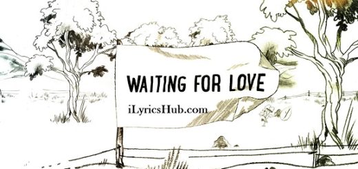 Waiting For Love Lyrics - Avicii