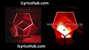 When the Lights Come On Lyrics - ASKING ALEXANDRIA 