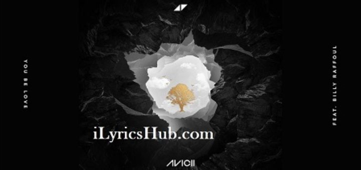 You Be Love Lyrics - Avicii