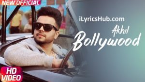 Bollywood Lyrics - Akhil | Preet Hundal, Arvindr Khaira