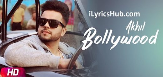 Bollywood Lyrics - Akhil | Preet Hundal, Arvindr Khaira