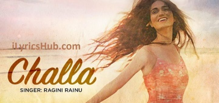 Challa Lyrics - Ragini Rainu | Latest Punjabi Songs 2017