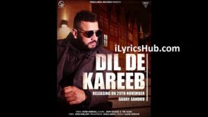 Dil De Kareeb Lyrics - Garry Sandhu, Avex Dhillon