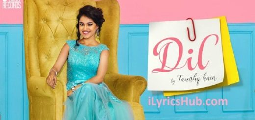 Dil Lyrics (Ful Video) - Tanishq Kaur | Latest Punjabi Songs 2017 |