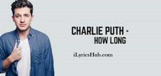 How Long Lyrics - Charlie Puth