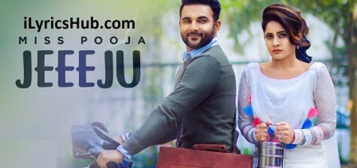 Jeeeju Lyrics - Miss Pooja Ft. Harish Verma | G Guri |