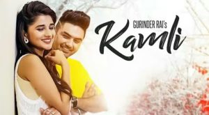 Kamli Lyrics - Gurinder Rai, Preet Hundal