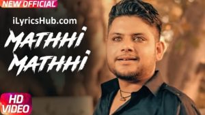 Mathhi Mathhi Lyrics - Jimmy Kotakpura, Desi Crew