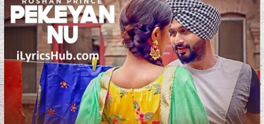 Pekeyan Nu Lyrics - Roshan Prince, Desi Routz