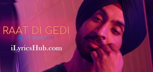 Raat Di Gedi Lyrics Diljit Dosanjh