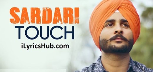 Sardari Touch Lyrics - Nonu Sandhu, Gupz Sehra