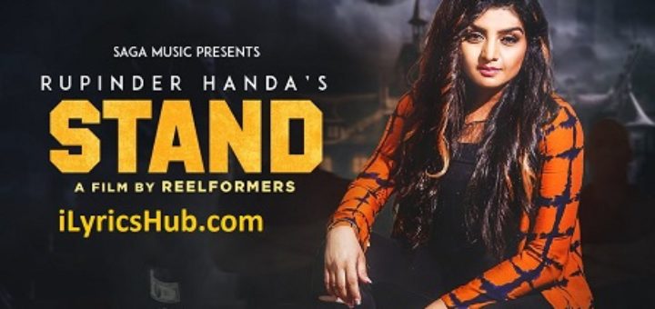 Stand Lyrics - Rupinder Handa Punjabi Song