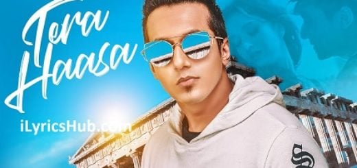 Tera Haasa Lyrics - Harshit Tomar | JSL, SHABBY |