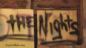 The Nights Lyrics - Avicii