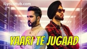 Yaari Te Jugaad Lyrics - Amar Sajalpuria, Preet Hundal