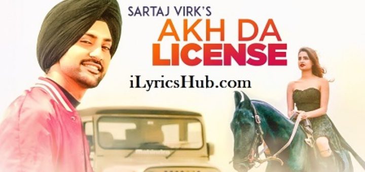 Akh Da License Lyrics - Sartaj Virk, Deep Jandu