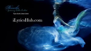 Breathe Lyrics - Taylor Swift