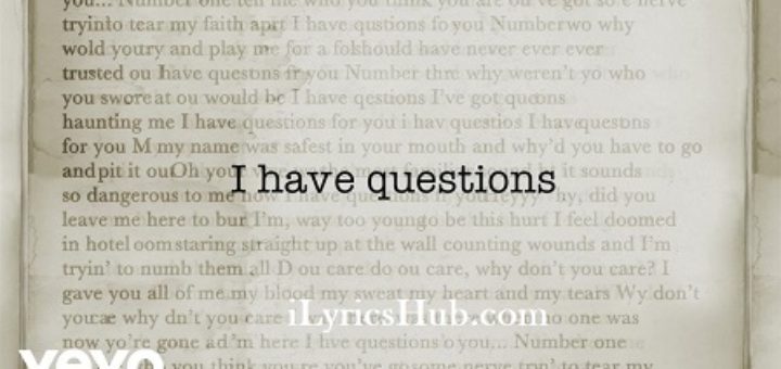 I Have Questions Lyrics - Camila Cabello