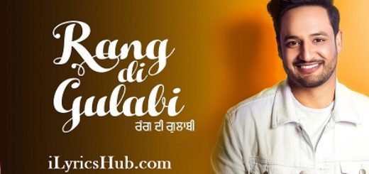 Rang Di Gulabi Lyrics - Sajjan Adeeb, Preet Hundal |