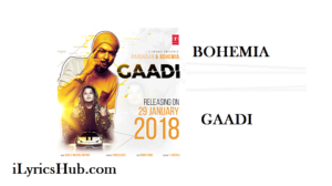 Gaddi Lyrics - Bohemia, Pardhan (Full Video)