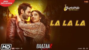 La La La Lyrics - Bilal Saeed, Neha Kakkar