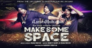 Make Some Space Lyrics - Manj Musik