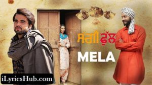 Mela Lyrics - Ninja, Saggi Phull