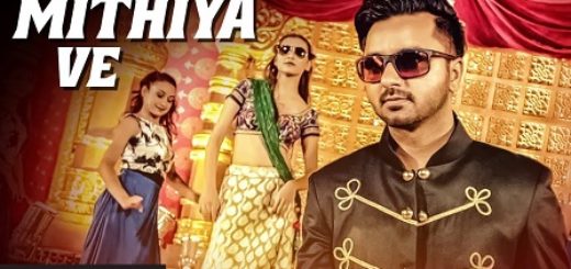 Mithiya Ve Lyrics(Full Video) - Raj Ranjodh, Mista Baaz