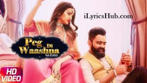 Peg Di Washna Lyrics - Amrit Maan Ft. Dj Flow