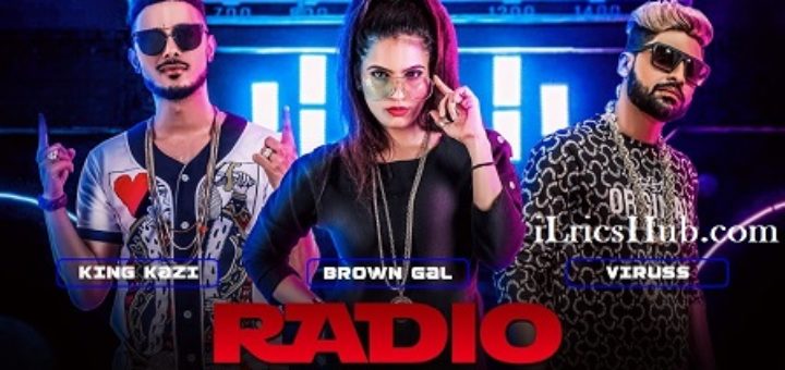 Radio Lyrics - Brown Gal, King Kazi