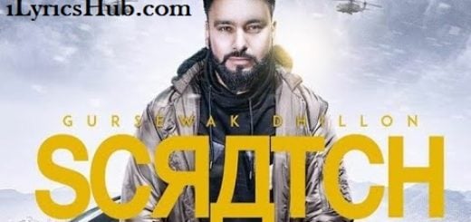 Scratch Lyrics - Gursewak Dhillon, Sukh Sanghera