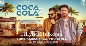 Coca Cola Tu Lyrics - Tony Kakkar ft. Young Desi