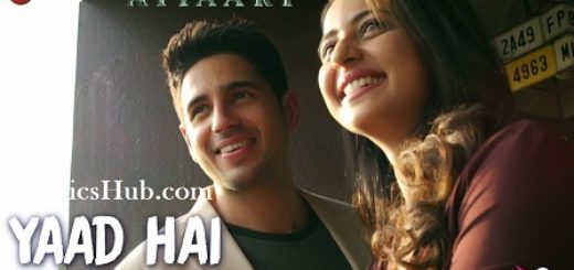 Yaad Hai Lyrics - Aiyaary | Sidharth Malhotra, Rakul Preet