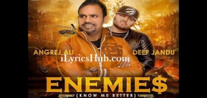 Enemies Lyrics Angrej Ali