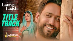 Laung Laachi Lyrics Mannat Noor