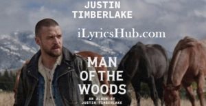 Man of the Woods Lyrics - Justin Timberlake 