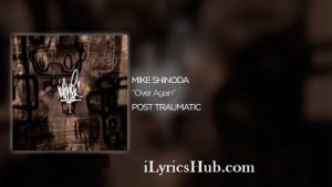 Over Again Lyrics - Mike Shinoda