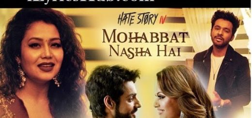 Mohabbat Nasha Hai Lyrics - Neha Kakkar, Tony Kakkar