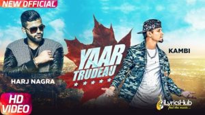 Yaar Trudeau Lyrics - Kambi