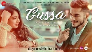 Gussa Lyrics - BIG Dhillon Ft. Niti Taylor