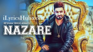 Nazare Lyrics - Resham Singh Anmol