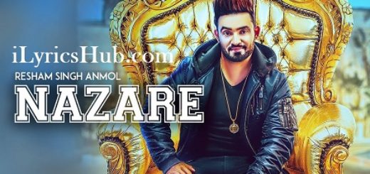 Nazare Lyrics - Resham Singh Anmol