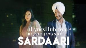 Sardaari Lyrics - Rajvir Jawanda Ft. Desi Crew