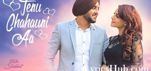 Tenu Chahauni Aa Lyrics Mehtab Virk