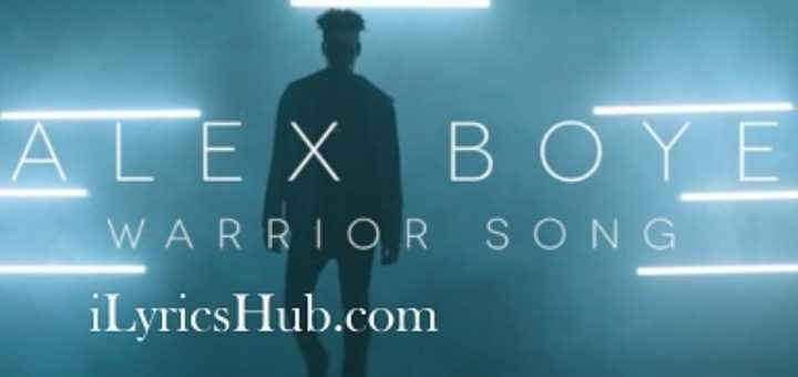 Warrior Song Lyrics - Alex Boye