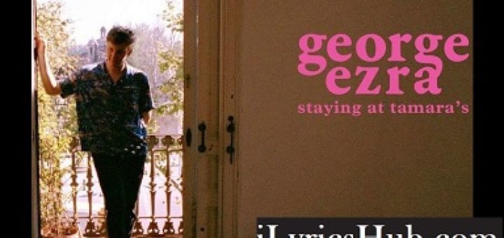 Only a Human Lyrics - George Ezra